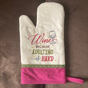 Wine Because Adulting is Hard Unused Oven Mitt